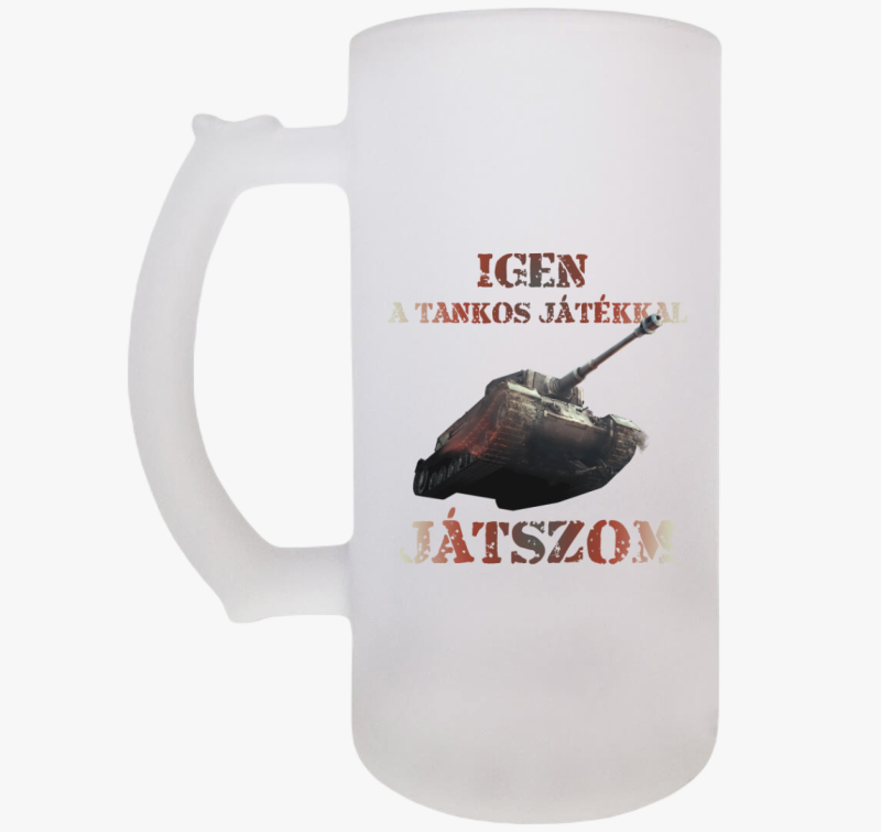 Igen a tankos játékkal játszom söröskorsó