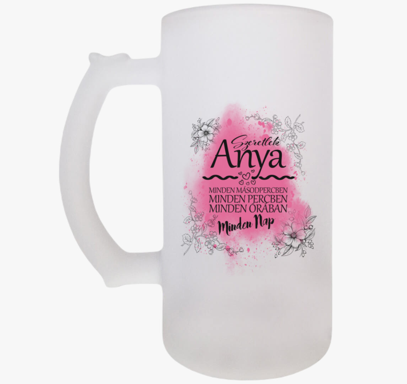 Szeretlek Anya Minden Nap söröskorsó