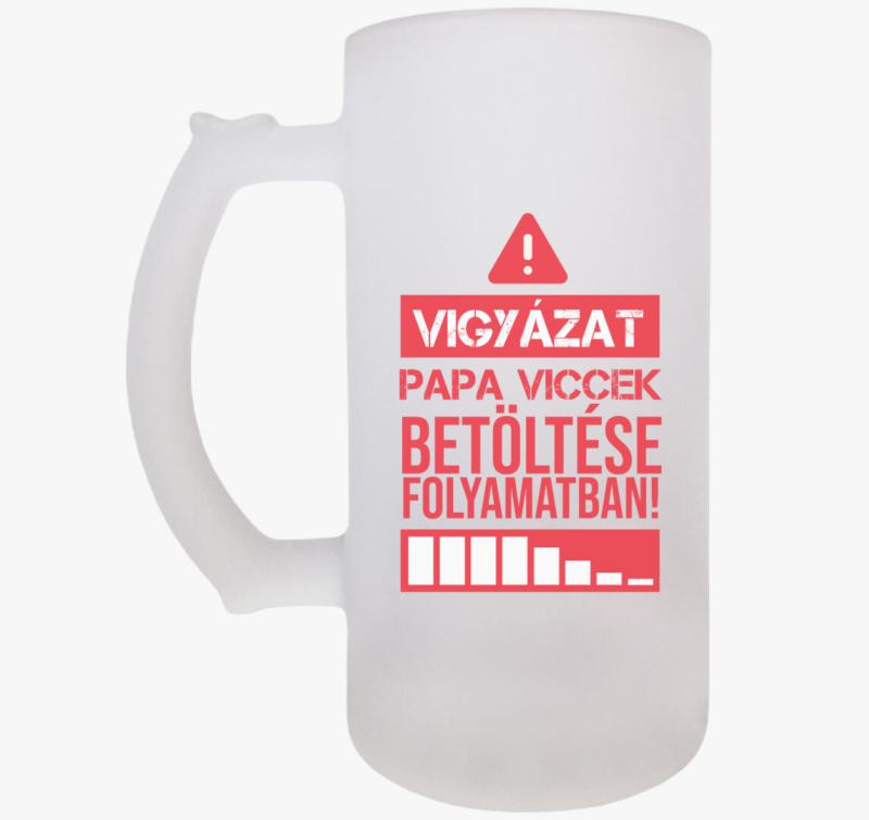 Vigyázat papa viccek söröskorsó
