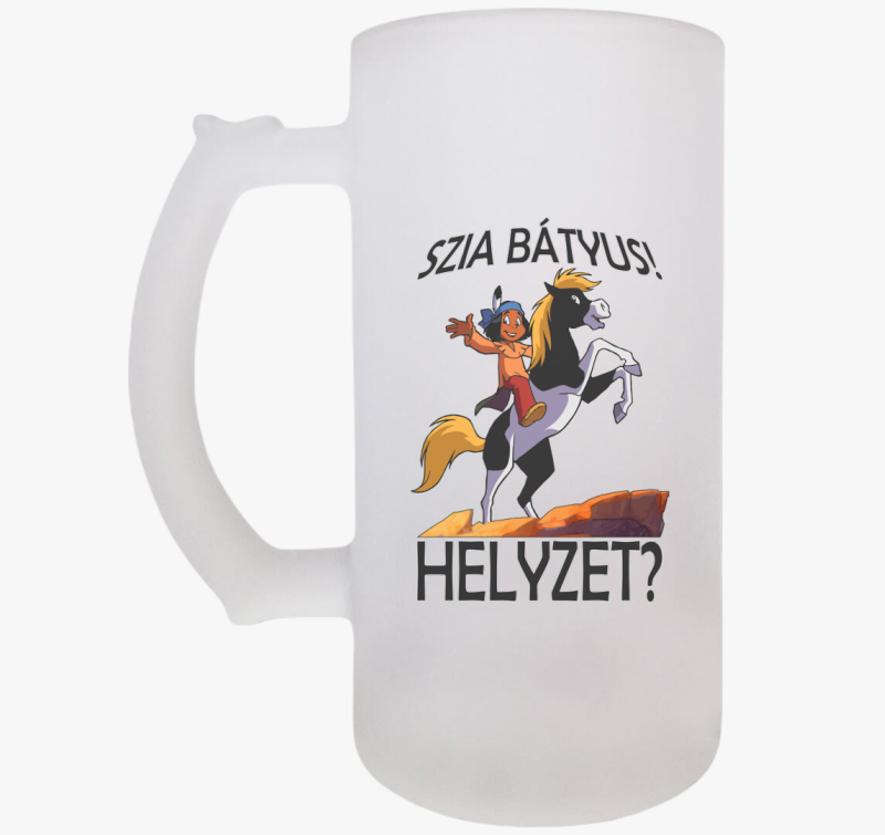 Szia bátyus! Helyzet söröskorsó