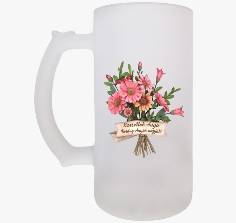 Boldog Anyák napját csokor virággal söröskorsó