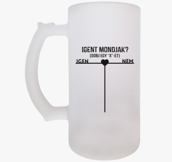 Igent mondjak ? sörö