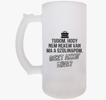 Nem nekem van ma szü...