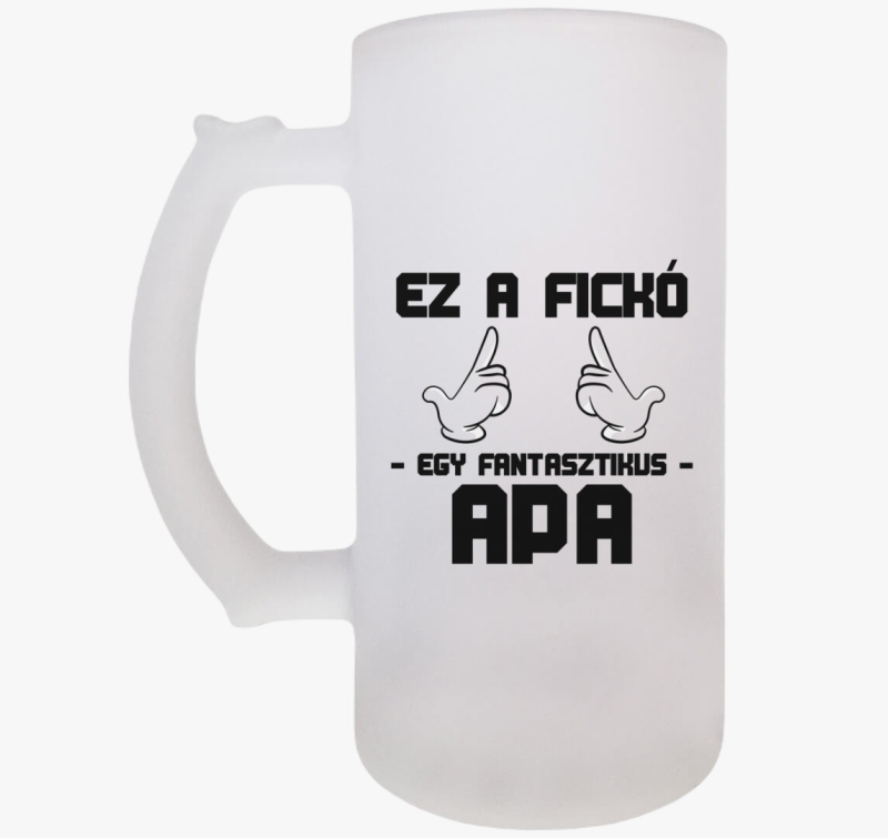 Ez a fickó egy fantasztikus Apa söröskorsó