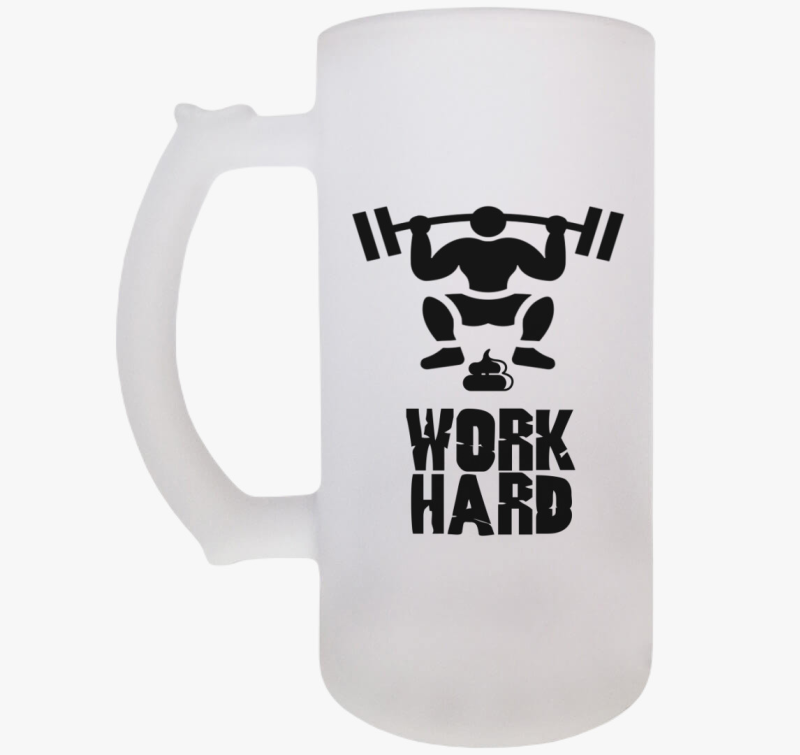 Work Hard söröskorsó