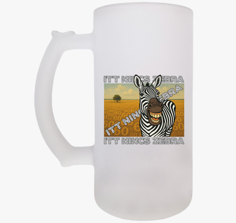 Itt nincs Zebra! #1 söröskorsó