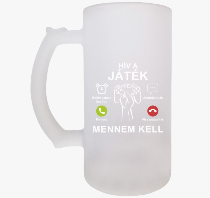 Hív a játék mennem kell söröskorsó