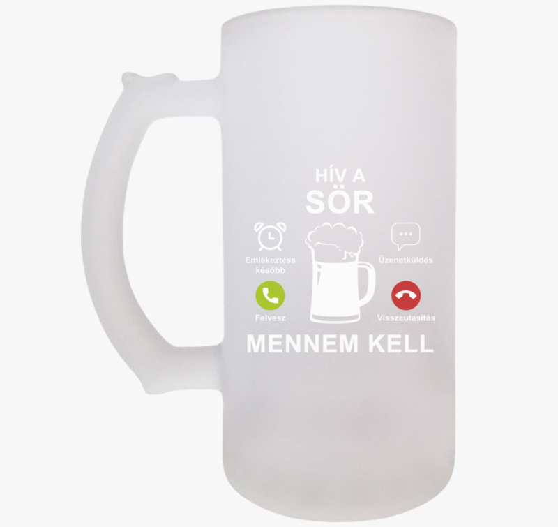 Hív a sör mennem kell söröskorsó