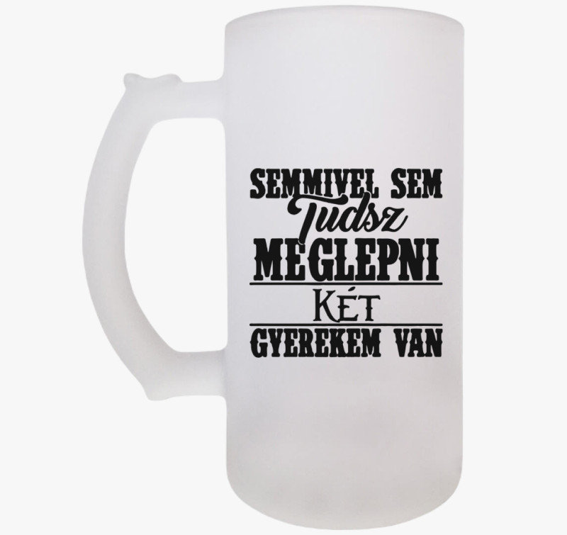 Semmivel sem tudsz meglepni két gyermekem van söröskorsó