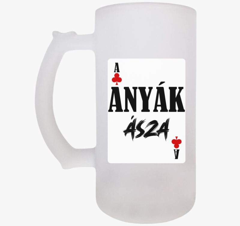 Anyák ásza kártyás söröskorsó