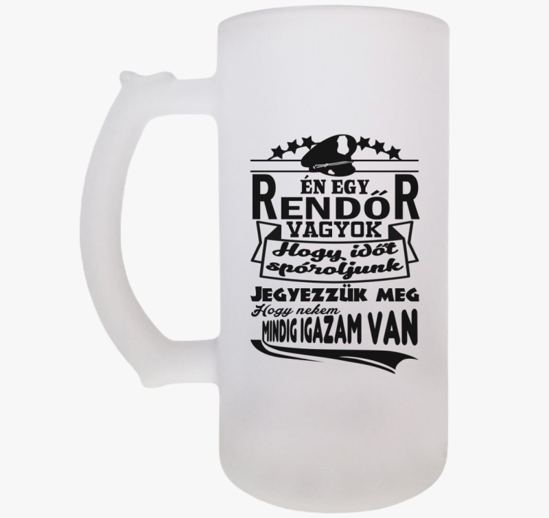 Rendőr vagyok igazam van söröskorsó