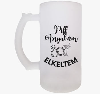 Piff elkeltem anyuká...