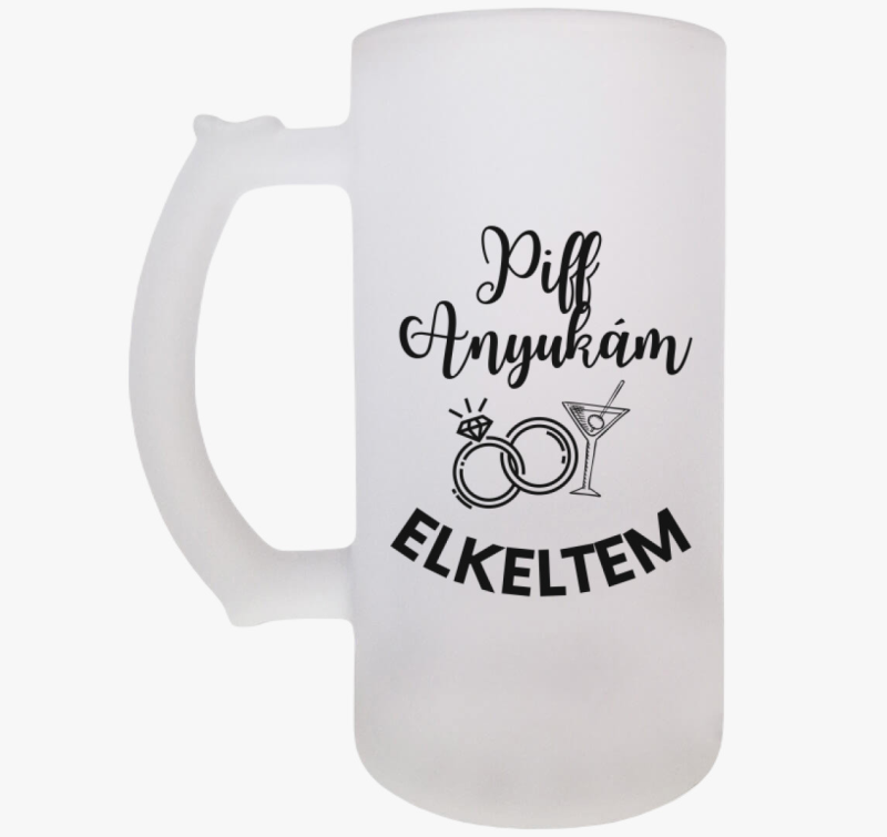 Piff elkeltem anyukám v2.0 söröskorsó