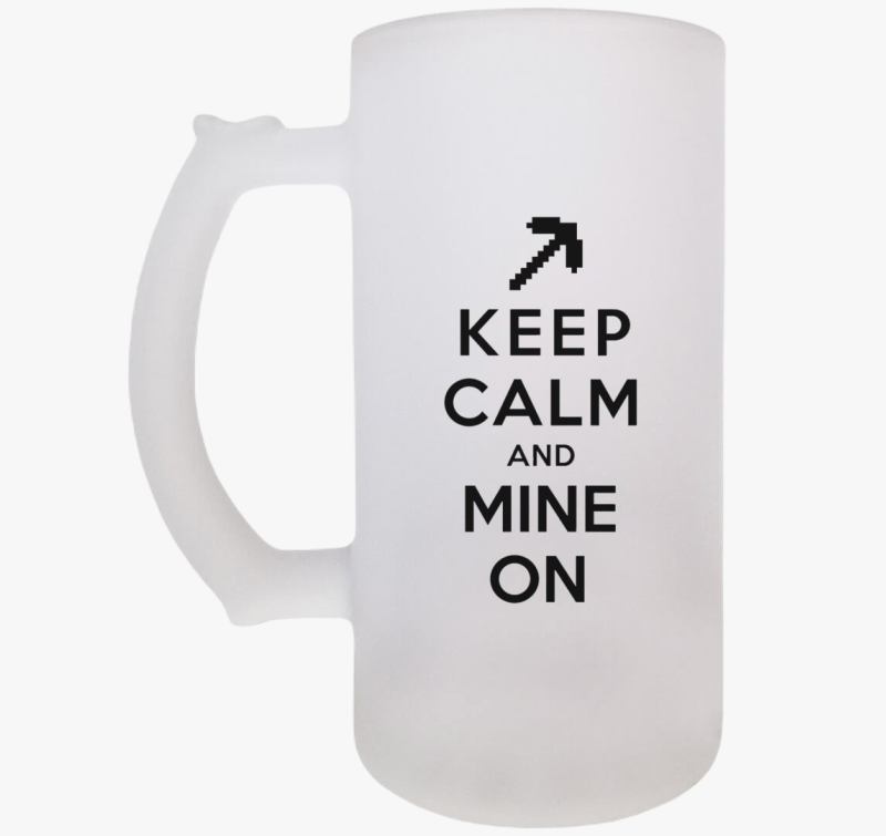 Keep calm and mine on söröskorsó