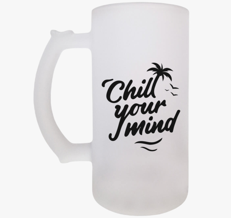 Chill your mind söröskorsó