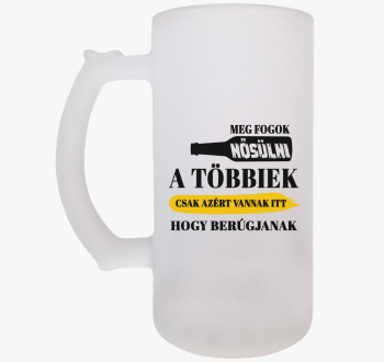 Meg fogok nősülni sö...