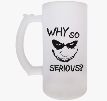 Joker Why So Serious...