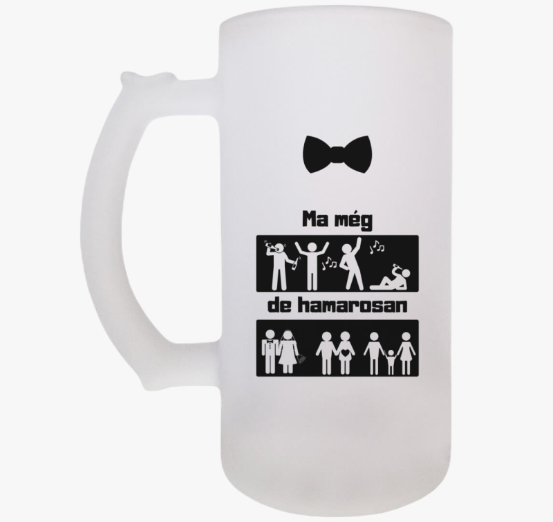 Ma még... vőlegény söröskorsó