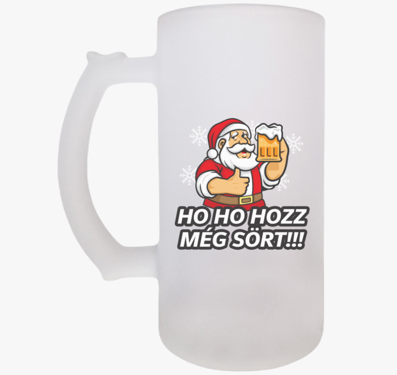 Ho ho hozz még sört söröskorsó