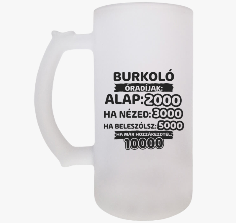 Burkoló óradíjak munka söröskorsó