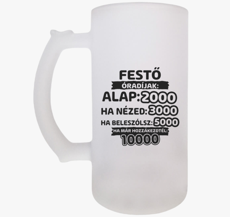Festő óradíjak munka söröskorsó