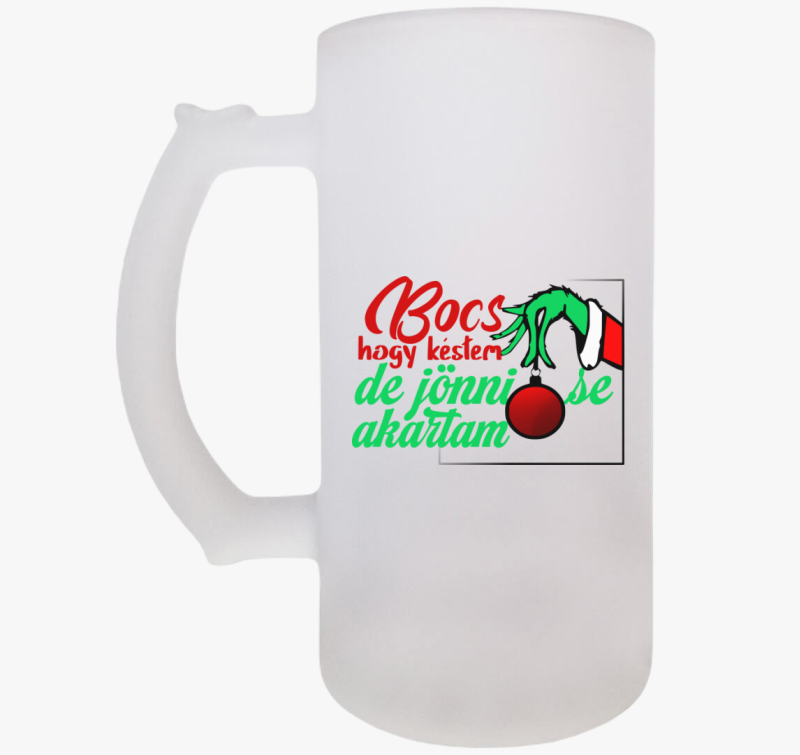 Bocs hogy késtem Grinch söröskorsó