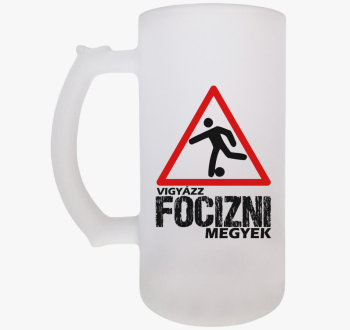 Vigyázz focizni megy...
