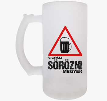 Vigyázz sörözni megy...