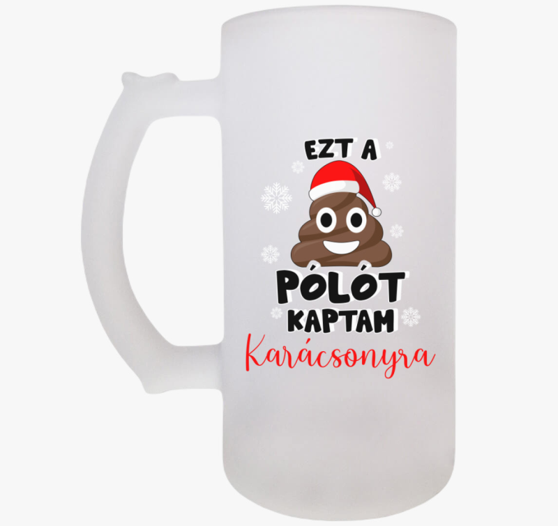 Ezt a szar söröskorsót kaptam karácsonyra söröskorsó