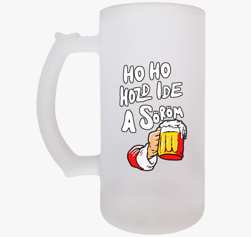 Ho Ho Hozd Ide a Söröm söröskorsó