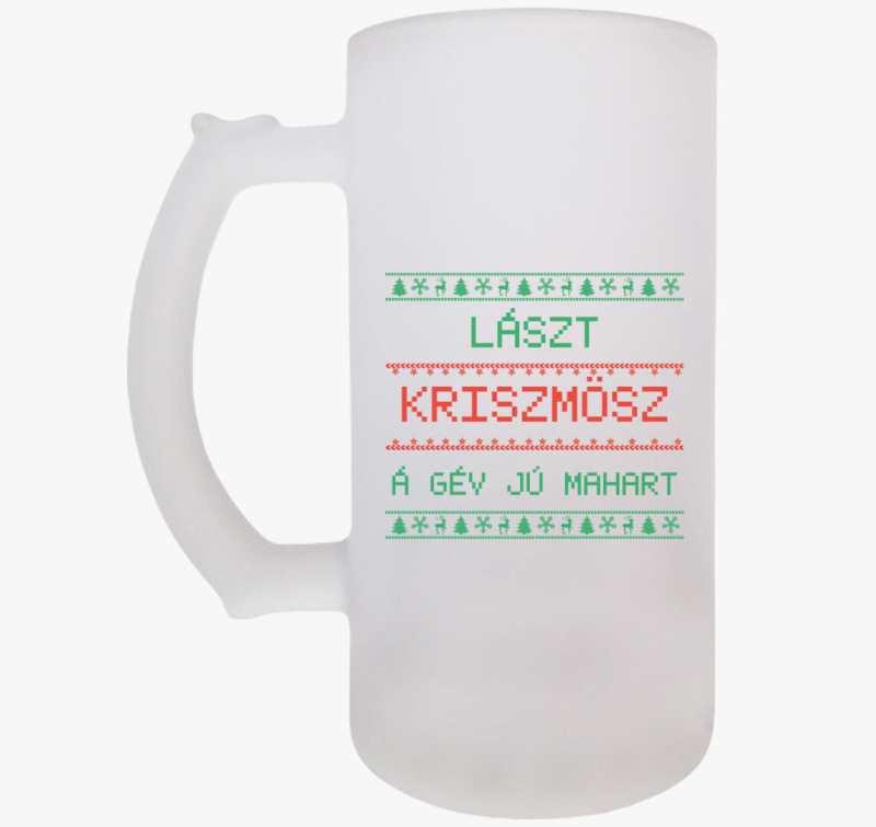Lászt kriszmösz á gév jú mahart söröskorsó