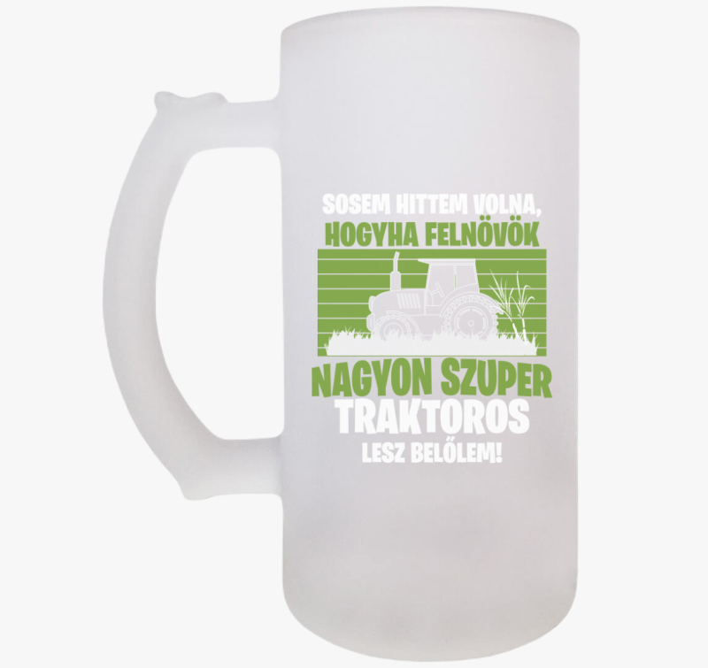 Ha felnövök nagyon szuper traktoros lesz belőlem söröskorsó