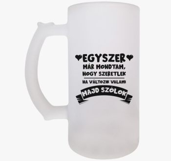 Egyszer már mondtam,...