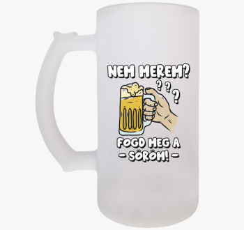 Nem merem? Fogd meg ...