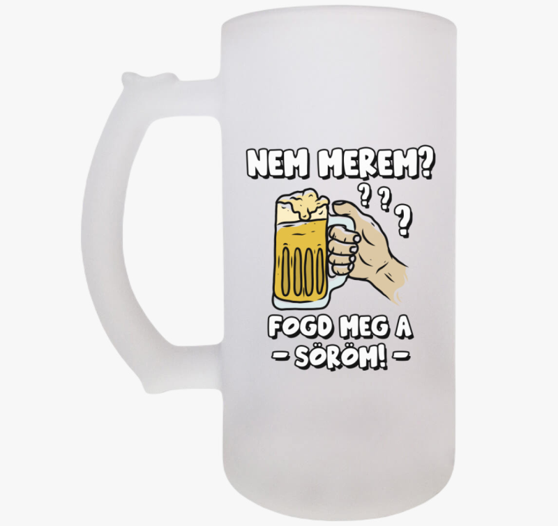 Nem merem? Fogd meg a söröm söröskorsó