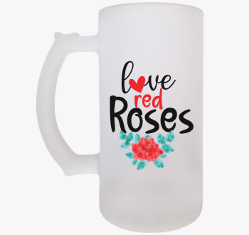 Love Roses söröskors