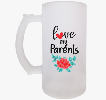 Love my Parents sörö