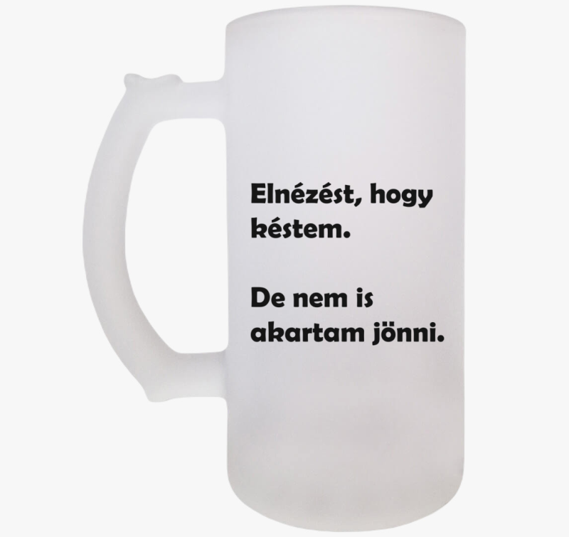 Elnézést, hogy késtem söröskorsó