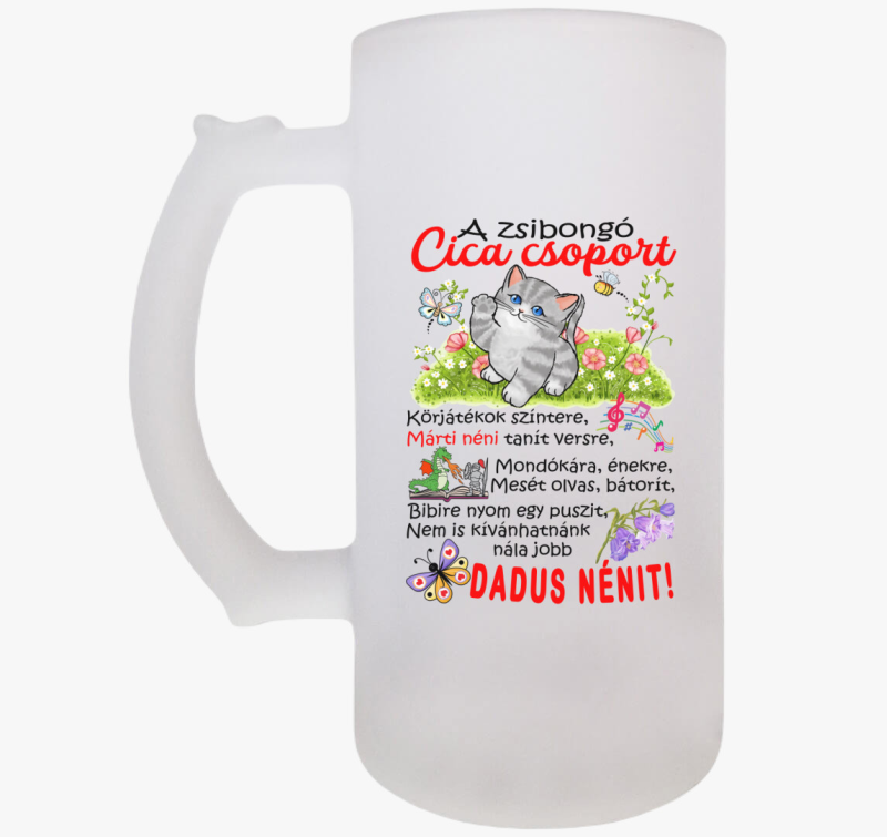 Dadus néninek Zsibongó Cica csoport névvel söröskorsó
