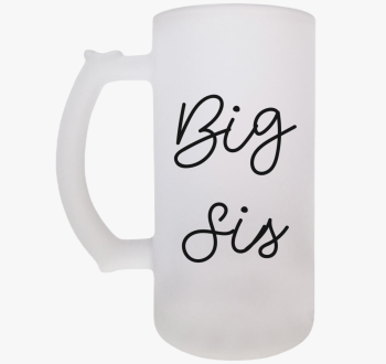 Big Sis nagytesó sör...