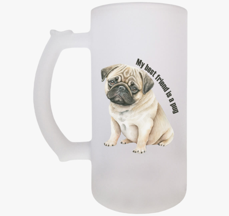 My best friend is a pug söröskorsó