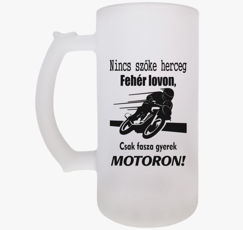 Nincs szőke herceg fehér lovon, csak fasza gyerek motoron söröskorsó