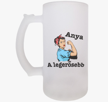 Anya a legerősebb an...
