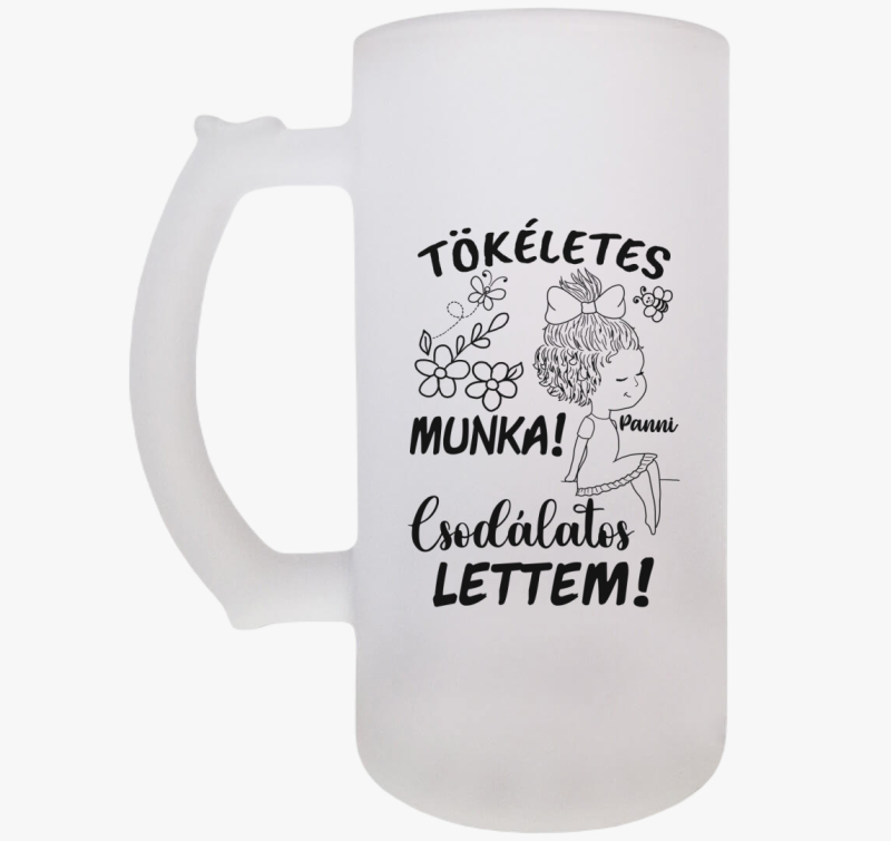 Az én munkám csak tökéletes lehet  párja, csodálatos lettem lány2  söröskorsó