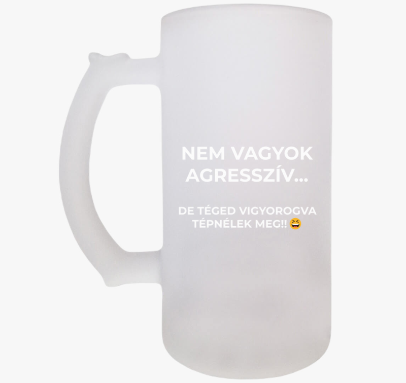 Nem vagyok agresszív vicces söröskorsó