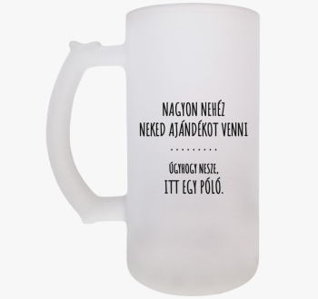 Nehéz neked ajándéko...