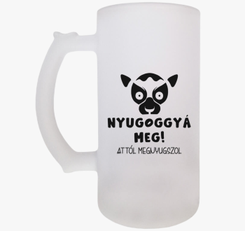 Nyugoggyá meg attól ...