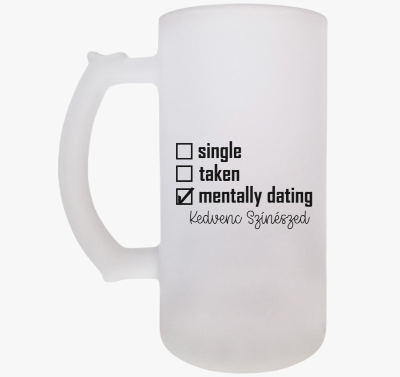 Mentally dating EGYEDI söröskorsó