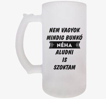 Nem vagyok mindig bu...