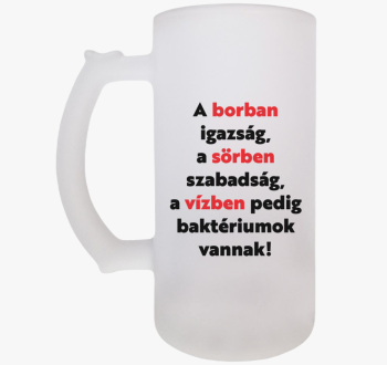 A borban igazság, a ...